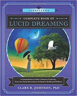 Llewellyn's Complete Book of Lucid Dreaming